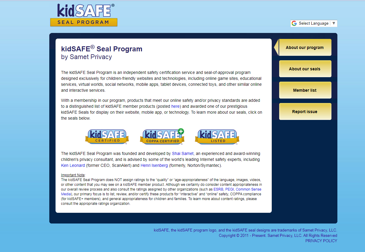  The kidSAFE Seal, đây là tổ chức được thành lập và phát triển bởi Shai Samet - chuyên gia tư vấn về quyền riêng tư, an toàn dành cho trẻ em.