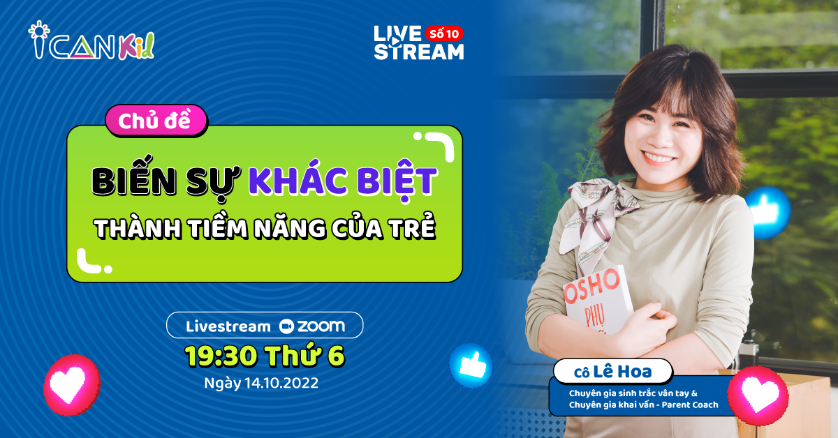 Livestream số 10: Cùng ICANKid giao lưu độc quyền với chuyên gia giáo dục, duy nhất ngày 14/10
