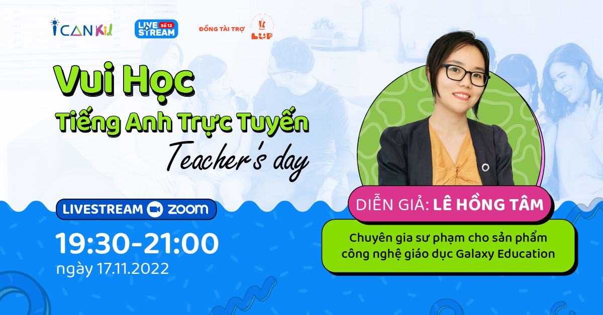 ICANKid Livestream số 12: Vui Học Tiếng Anh Trực Tuyến | Teacher's Day
