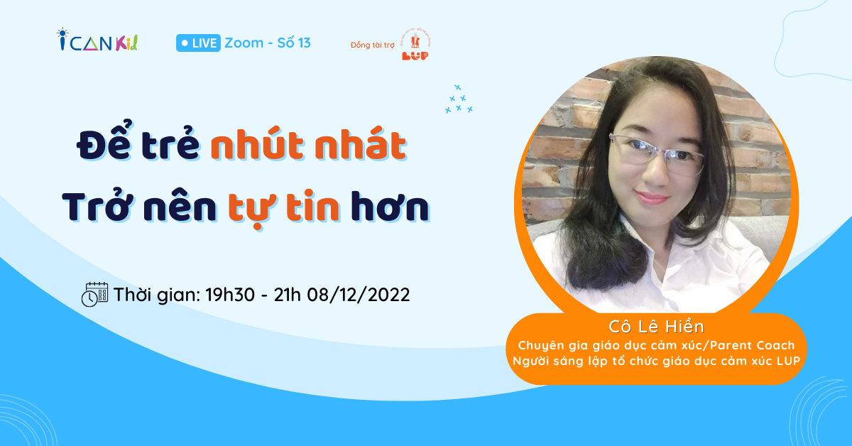 ICANKid Livestream số 13: Để Trẻ Nhút Nhát Trở Nên Tự Tin Hơn
