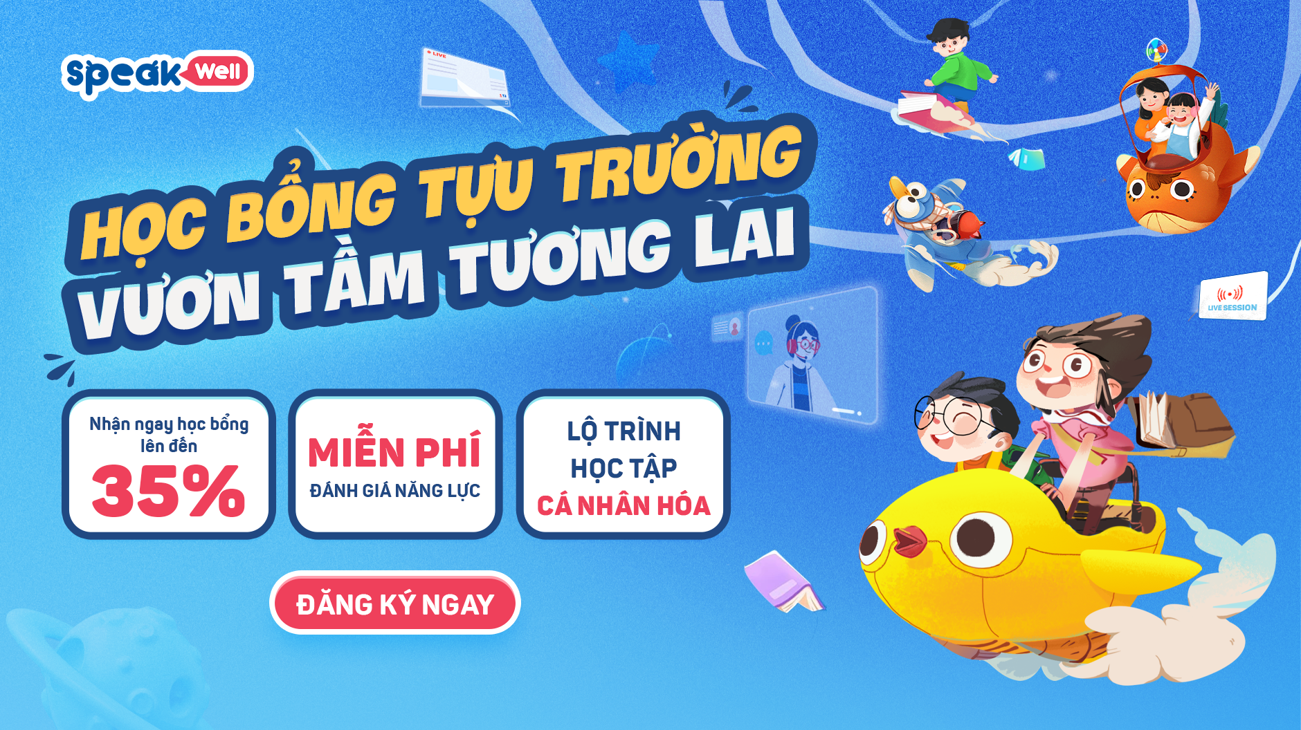 HỌC BỔNG TỰU TRƯỜNG - VƯƠN TẦM TƯƠNG LAI